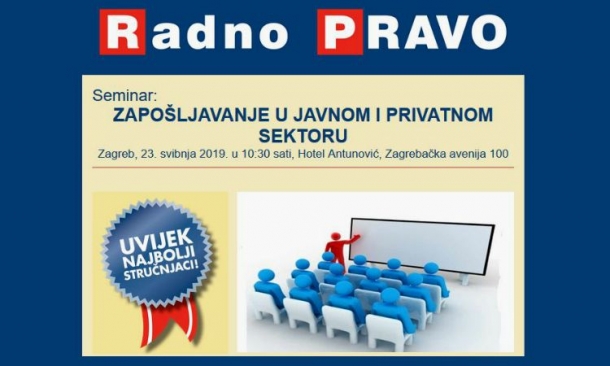 [RADNO PRAVO] Seminar: Zapošljavanje u javnom i privatnom sektoru, 23.05.2019.